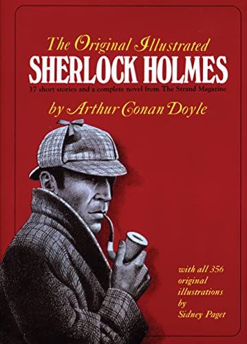 Arthur Conan Doyle - The Original Illustrated Sherlock Holmes