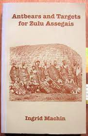 Antbears and Targets for Zulu Assegais - Ingrid Machin