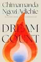 Chimamanda Ngozi Adichie - Dream Count