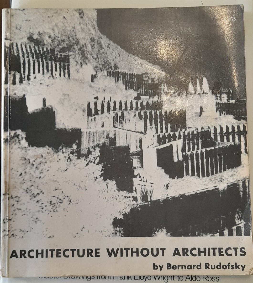 Architecture without Architects - Bernard Rudofsky