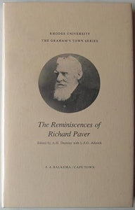 The Reminiscences of Richard Paver - edited by A.H. Duminy & L.J.G Adcock