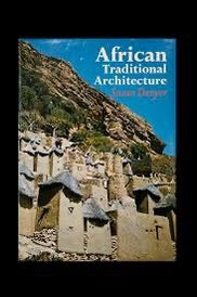 African Traditional Architecture - Susan Denyer