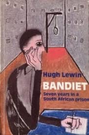 Hugh Lewin - Bandiet: Seven Years in a South African Prison