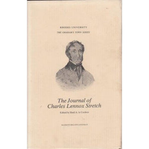 The Journal of Charles Lennox Stretch - Edited by Basil le Courdeur.