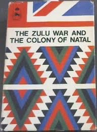 The Zulu War and the Colony of Natal - Chadwick and Hobson (Eds)
