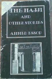 Ahmed Essop - The Hajji and other stories