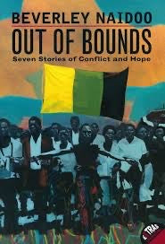 Beverley Naidoo - Out of Bounds: Seven Stories of Conflict and Hope