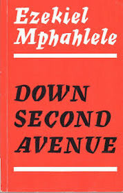 Ezekiel Mphahlele  - Down Second Avenue