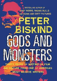 Peter Biskind: Gods and Monsters