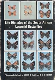 Life Histories of the South African Lycaenid Butterflies - Gowan  C. Clark and C.G.C. Dickson