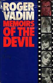 Roger Vadim: Memoirs of the devil