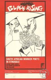 Black Mamba Rising: South African Worker Poets in Struggle - Ari Sitas (Ed)