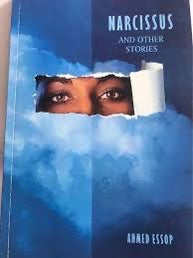Ahmed Essop - Narcissus and other stories