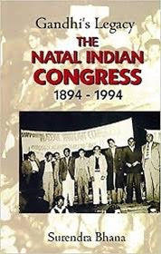 Gandhi's Legacy: The Natal Indian Congress 1894-1994 - Surendra Bhana