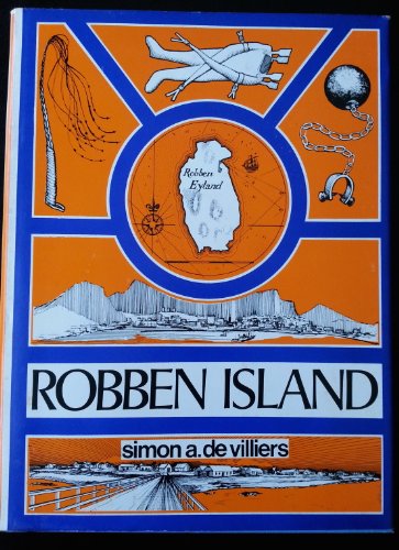 Robben Island: Out of reach, out of mind- Simon A. de Villiers