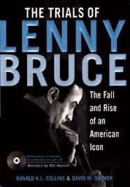 The Trials of Lenny Bruce: The Fall and Rise of an Ameriacan Icon