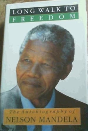 Long Walk to Freedom: The Autobiography of Nelson Mandela