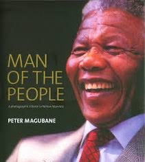 Man of the People: A Photographic Tribute to Nelson Mandela - Peter Magubane