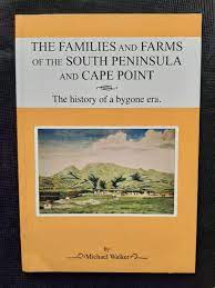 The Families and Farms of the South Peninsula and Cape Point - Michael Walker