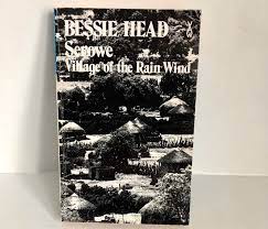 Bessie Head - Serowe: Village of the Rain Wind
