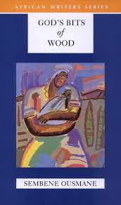 Sembene Ousmane - God's Bits of Wood