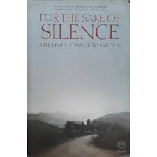 Michael Cawood Green - For the Sake of Silence