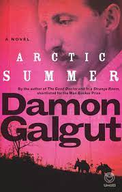 Damon Galgut - Arctic Summer