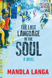 Mandla Langa - The Lost Language of the Soul