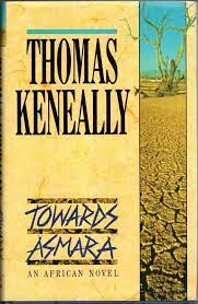 Thomas Keneally - Towards Asmara : an African novel