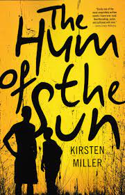 Kirsten Miller - The Hum of the Sun