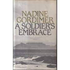 Nadine Gordimer - A Soldier's Embrace
