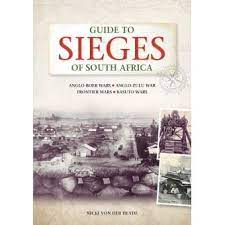 Guide to Sieges of South Africa - Nicki von der Heyde