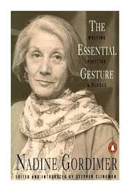 Nadine Gordimer - The Essential Gesture: Writing, Politics, Places  - edited by Stephen Clingman
