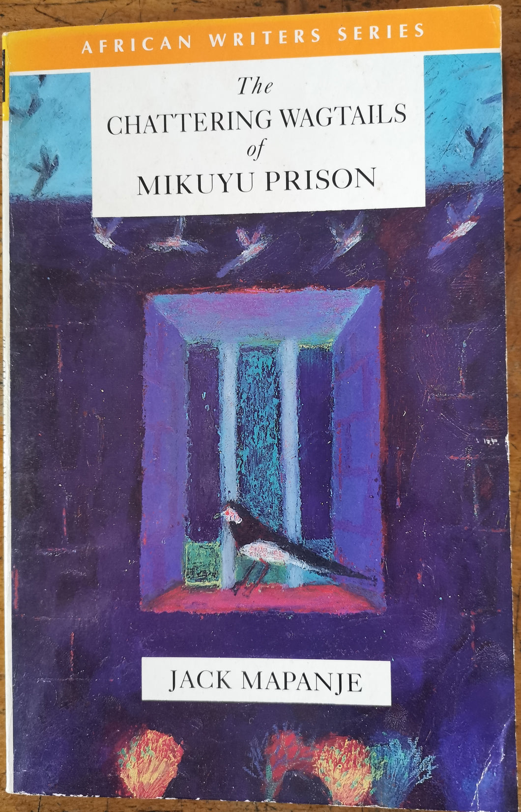 Jack Mapanje - The Chattering Wagtails of Mikuyu Prison