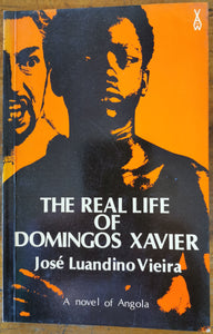 Jose Luandino Vieira - The Real Life of Domingos Xavier