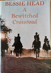 Bessie Head - A Bewitched Crossroad: An African Saga.