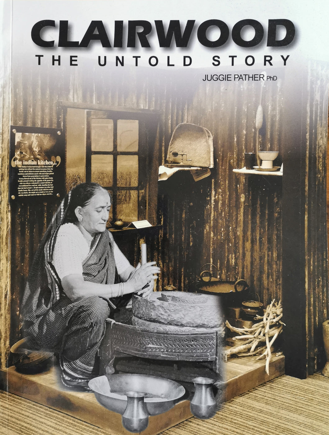 Clairwood - The Untold Story by Juggie Pather