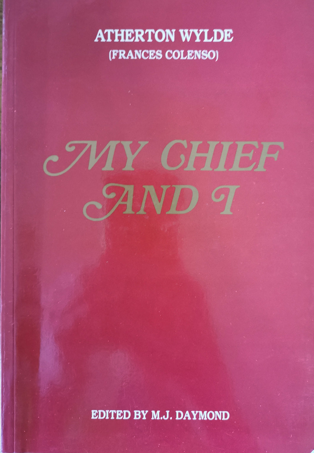My Chief and I - Frances Colenso