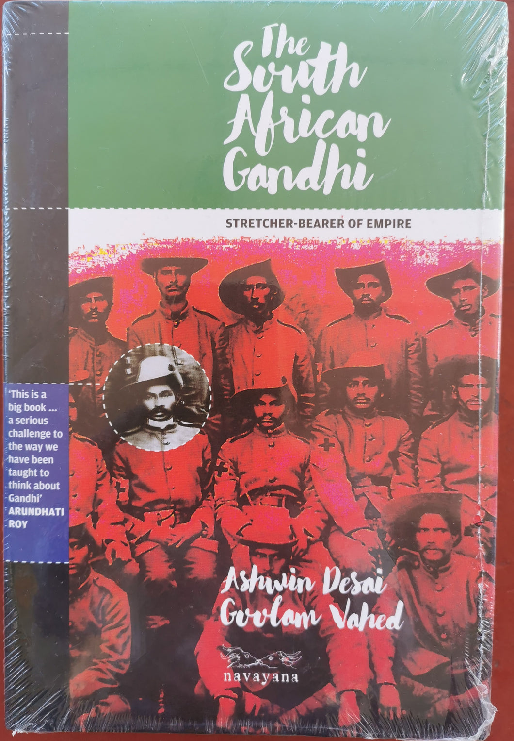 The South African Gandhi - Stretcher-Bearer of Empire by Ashwin Desai and Goolam Vahed
