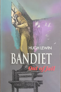 Hugh Lewin - Bandiet: Out of Jail