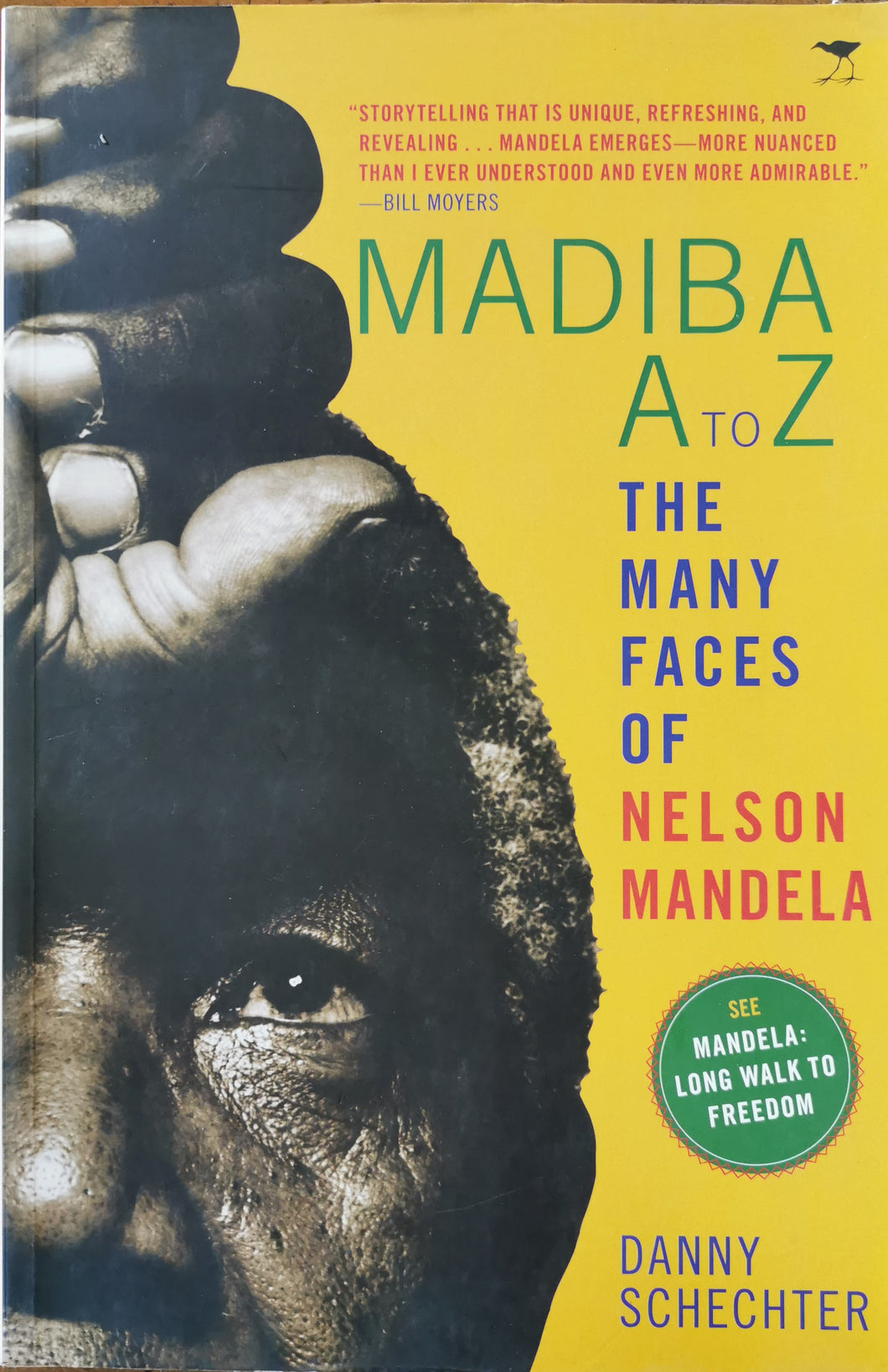 Madiba A to Z: The Many Faces of Nelson Mandela - Danny Schechter