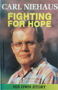 Carl Niehaus: Fighting for Hope