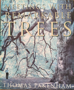 Meetings with Remarkable Trees - Thomas Pakenham