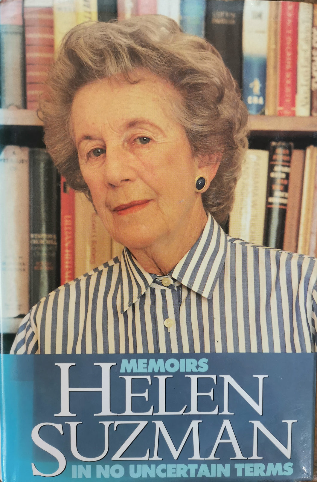Helen Suzman:  In no Uncertain Terms
