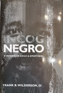 Frank Wilderson III - Incognegro: A Memoir of Exile and Apartheid (signed)