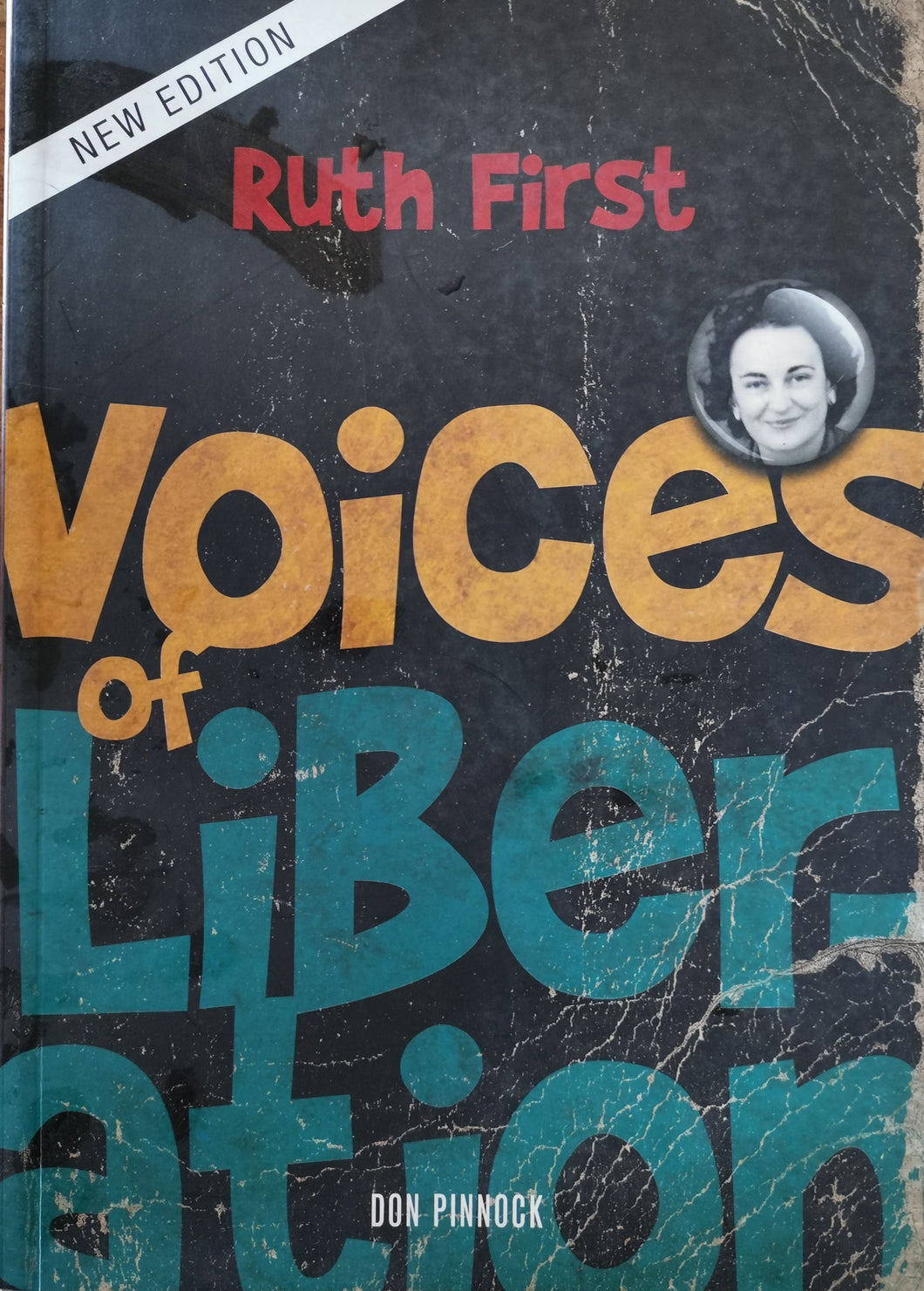 Ruth First: Voices of Liberation - Don Pinnock