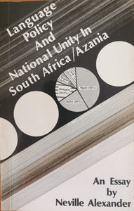 Neville Alexander - Language Policy and National Unity in South Africa/Azania