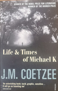 JM Coetzee - Life and Times of Michael K