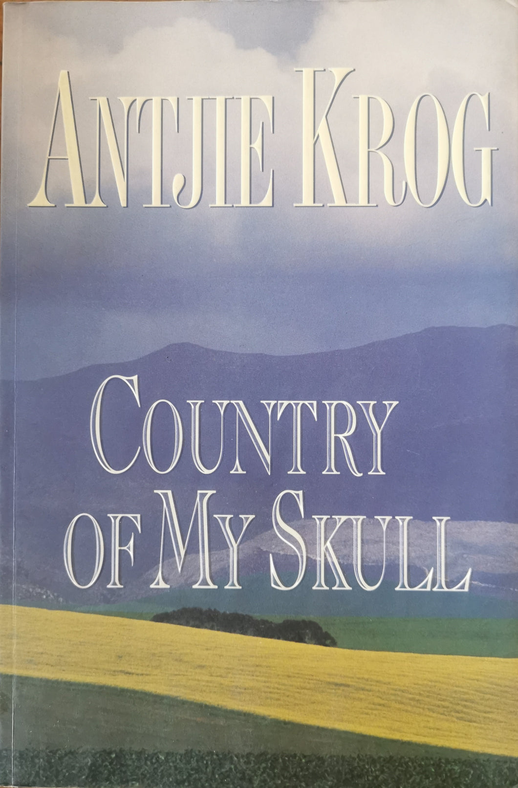 Country of my Skull - Antjie Krog