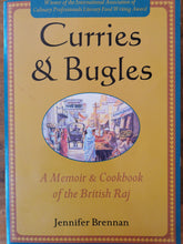 Load image into Gallery viewer, Curries and Bugles: A Memoir and Cookbook of the British Raj by Jennifer Brennan
